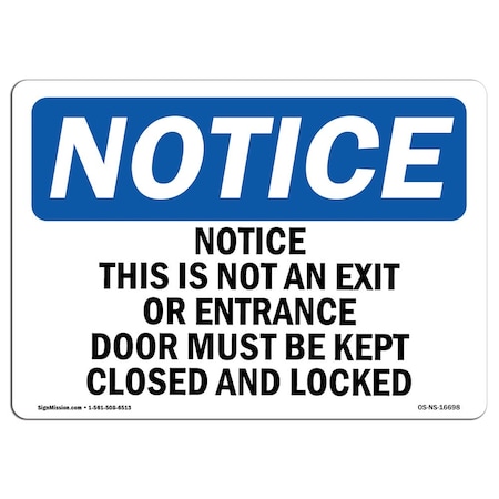 Signmission OSHA Notice Sign, 7" H, 10" W, Aluminum, Notice This Is Not An Exit Or Entrance Door Sign, Landscape OS-NS-A-710-L-16698